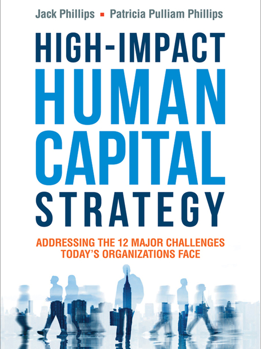 Title details for High-Impact Human Capital Strategy by Jack Phillips - Wait list